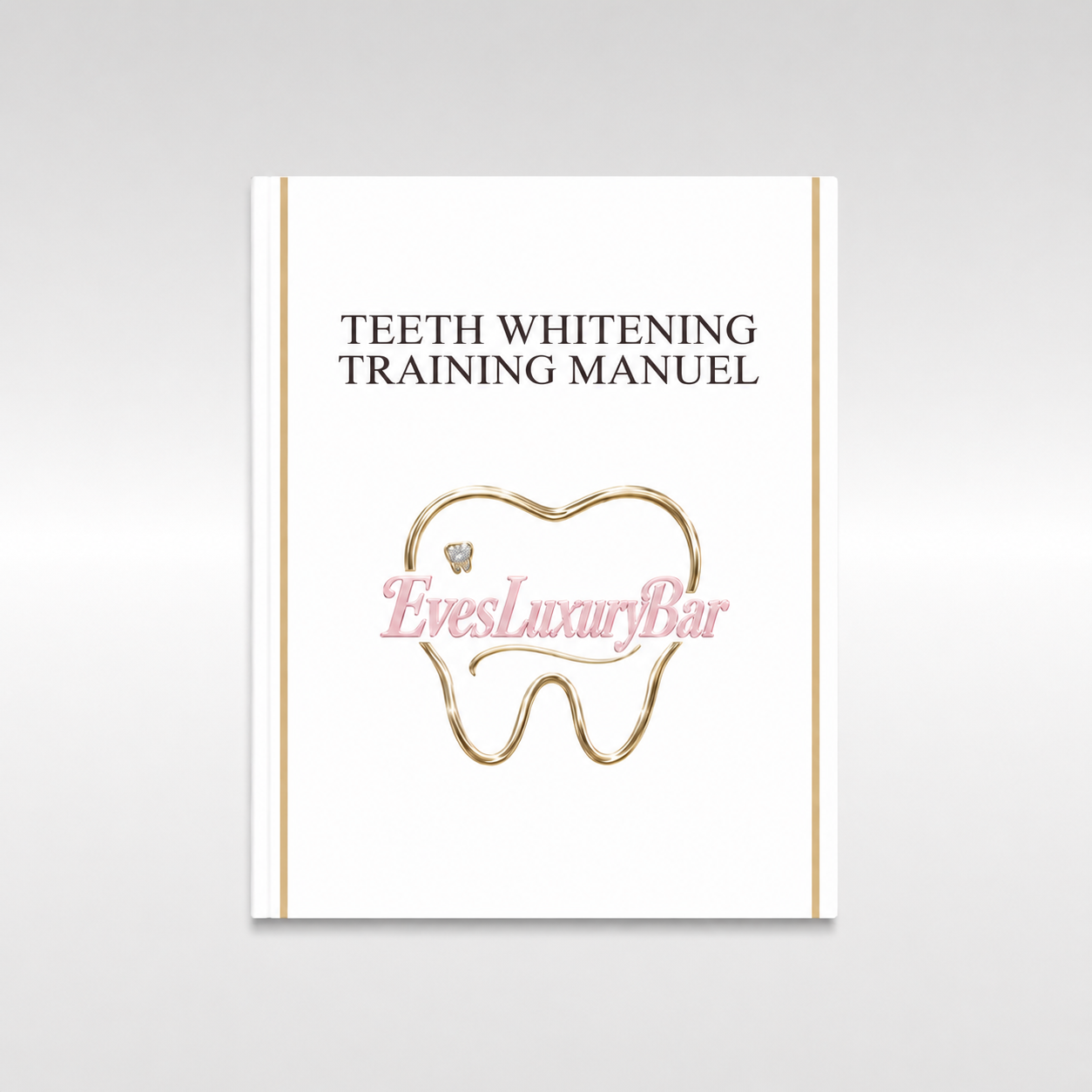 EVESLUXURYBAR TEETH WHITENING TRAINING MANUAL